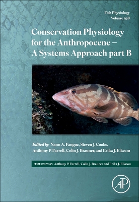 Conservation Physiology for the Anthropocene - Issues and Applications: Volume 39B book