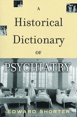 Historical Dictionary of Psychiatry book