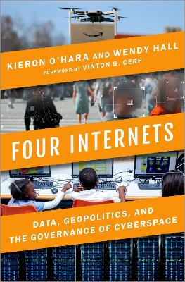 Four Internets: Data, Geopolitics, and the Governance of Cyberspace book