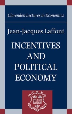 Incentives and Political Economy by The late Jean-Jacques Laffont