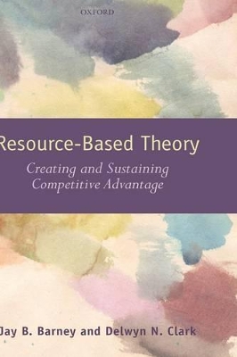 Resource-Based Theory by Jay B. Barney