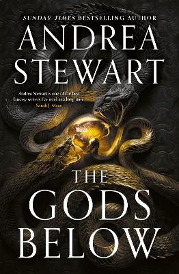 The Gods Below: the instant Sunday Times bestseller of warring gods, feuding sisters and devastating magic by Andrea Stewart