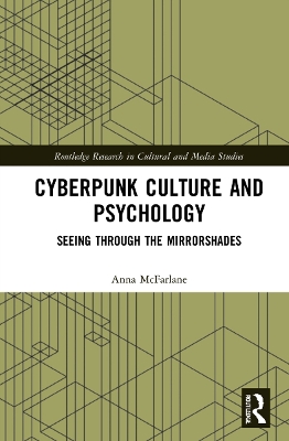 Cyberpunk Culture and Psychology: Seeing through the Mirrorshades book