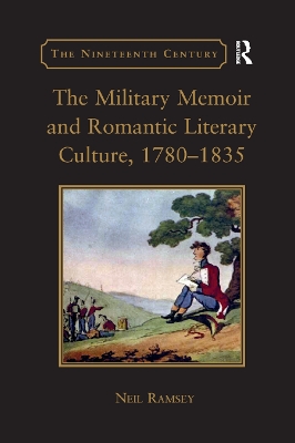 The The Military Memoir and Romantic Literary Culture, 1780�1835 by Neil Ramsey