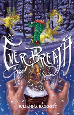 The The Ever Breath by Julianna Baggott