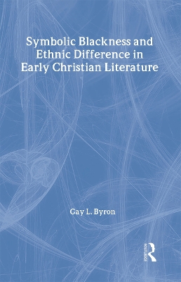 Symbolic Blackness and Ethnic Difference in Early Christian Literature book