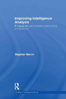 Improving Intelligence Analysis by Stephen Marrin