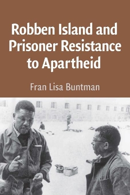 Robben Island and Prisoner Resistance to Apartheid African Edition book