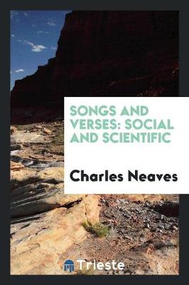 Songs and Verses: Social and Scientific by Charles Neaves