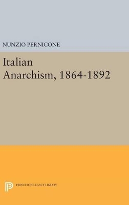 Italian Anarchism, 1864-1892 book