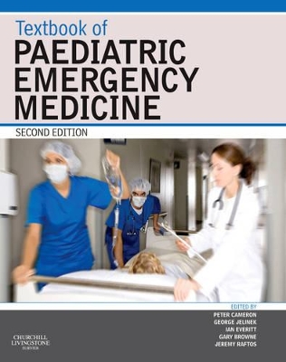 Textbook of Paediatric Emergency Medicine by Peter Cameron