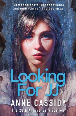 Looking for JJ (20th Anniversary Edition) by Anne Cassidy