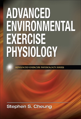 Advanced Environmental Exercise Physiology book