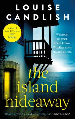 The Island Hideaway: The unforgettable debut novel from the Sunday Times bestselling author of Our House book