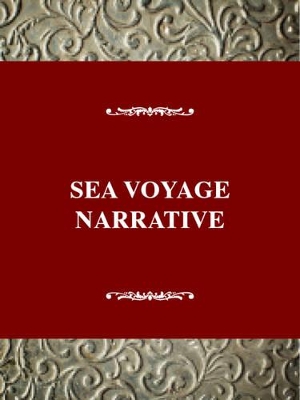 The The Sea Voyage Narrative by Robert Foulke