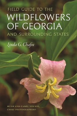 Field Guide to the Wildflowers of Georgia and Surrounding States by Hugh Nourse