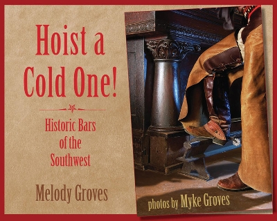 Hoist a Cold One! by Melody Groves