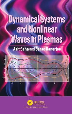 Dynamical Systems and Nonlinear Waves in Plasmas by Asit Saha