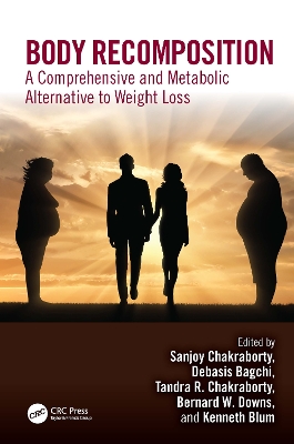 Body Recomposition: A Comprehensive and Metabolic Alternative to Weight Loss book