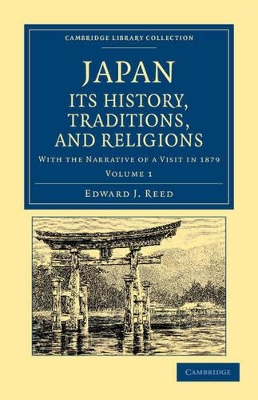 Japan: Its History, Traditions, and Religions by Edward J. Reed
