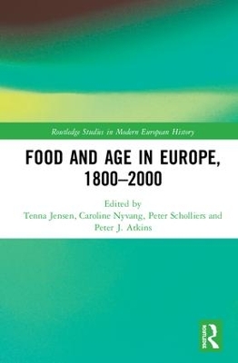 Food and Age in Europe, 1800-2000 by Tenna Jensen