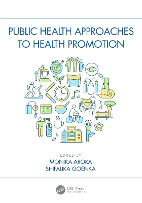 Public Health Approaches to Health Promotion by Monika Arora