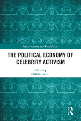 Political Economy of Celebrity Activism by Nathan Farrell