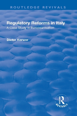 Regulatory Reforms in Italy: A Case Study in Europeanisation book