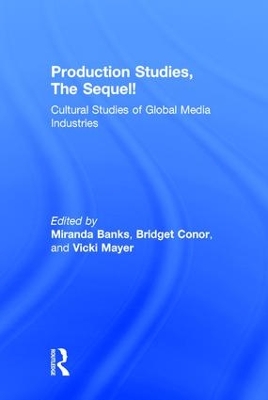 Production Studies, The Sequel! by Miranda Banks