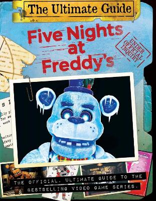 Five Nights at Freddy's Ultimate Guide (Five Nights at Freddy's) book
