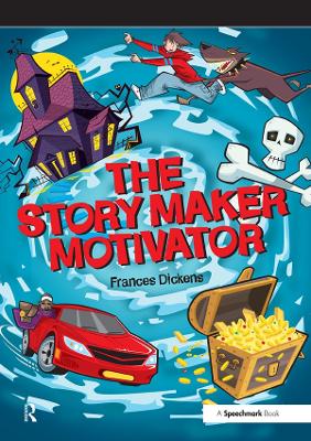 The The Story Maker Motivator by Frances Dickens