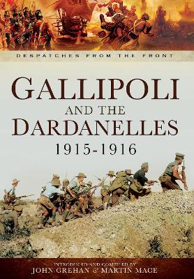 Gallipoli and the Dardanelles 1915-1916 book