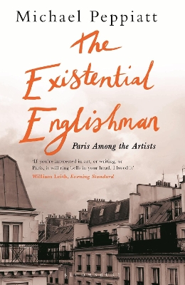 The Existential Englishman: Paris Among the Artists book