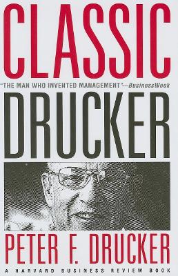 Classic Drucker by Peter F. Drucker