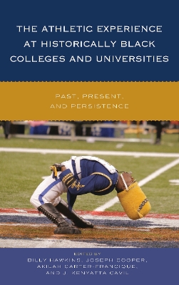 Athletic Experience at Historically Black Colleges and Universities book