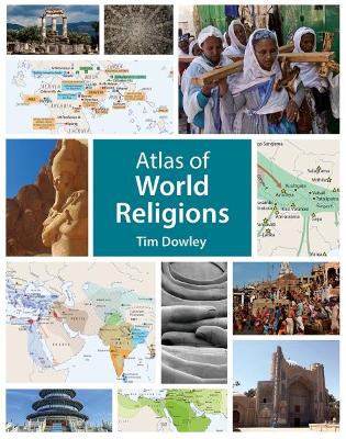 Atlas of World Religions by Tim Dowley