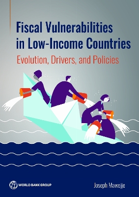 Fiscal Vulnerabilities in Low-Income Countries: Evolution, Drivers, and Policies book