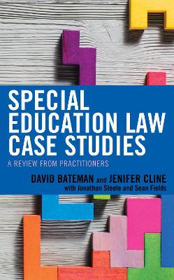 Special Education Law Case Studies: A Review from Practitioners by David F. Bateman