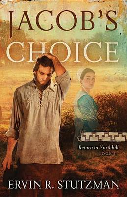 Jacob's Choice by Ervin R Stutzman