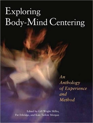 Exploring Body-Mind Centering book