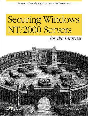 Securing Windows NT/2000 Servers for the Internet: A Checklist for System Administrators book