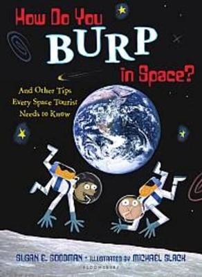 How Do You Burp in Space? book