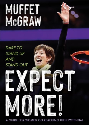 Expect More!: Dare to Stand Up and Stand Out book