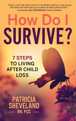 How Do I Survive?: 7 Steps to Living After Child Loss book