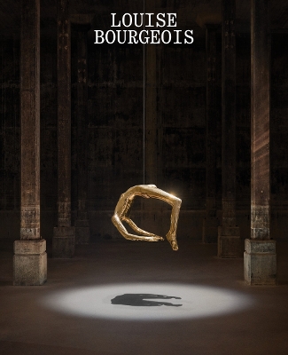 Louise Bourgeois: Has the day invaded the night or has the night invaded the day? book