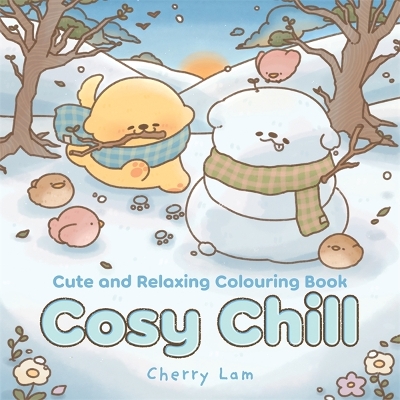 Cosy Chill: Cute and relaxing colouring book book