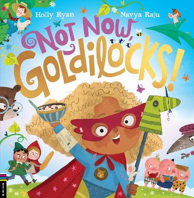 Not Now, Goldilocks! book