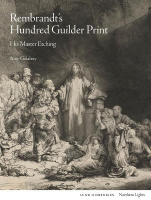 Rembrandt's Hundred Guilder Print: His Master Etching book
