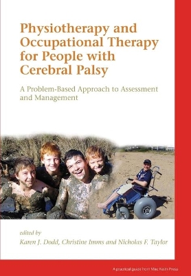 Physiotherapy and Occupational Therapy for People with Cerebral Palsy - a Problem-based Approach to Assessment and Management book