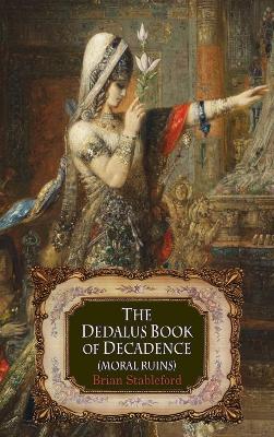 The Dedalus Book of Decadence: Moral Ruins book